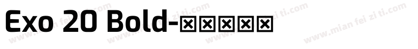 Exo 20 Bold字体转换